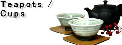 Teapots / Cups