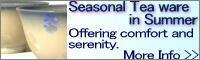 Seasonal Tea Ware Items